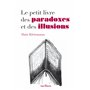 Le petit livre des paradoxes et des illusions