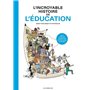 L'Incroyable histoire de l'éducation