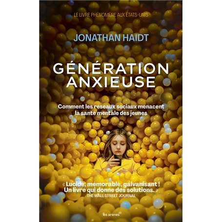 Génération anxieuse - Comment les réseaux sociaux menacent la santé mentale des jeunes
