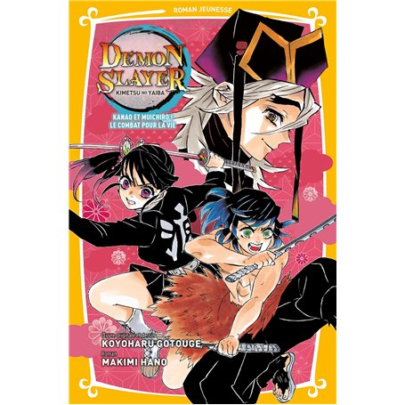 Demon Slayer - Roman jeunesse T08 : Kanao et Muichiro ! Le combat pour la vie