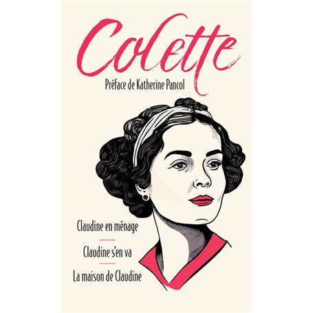 Claudine en ménage suivi de Claudine s'en va et La maison de Claudine