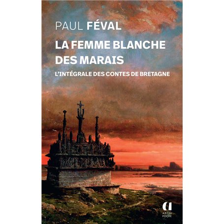 La femme blanche des marais - L'intégrale des contes de Bretagne