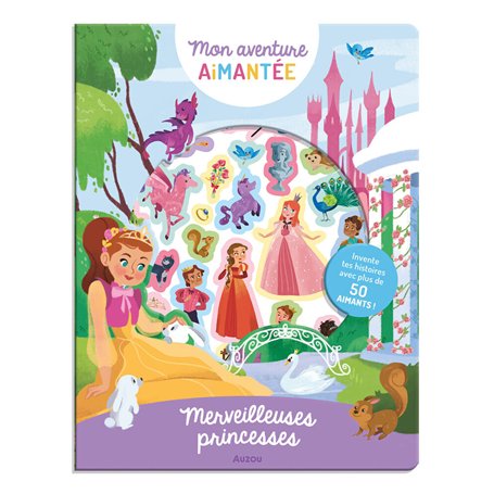 Mon aventure aimantée - Merveilleuses princesses