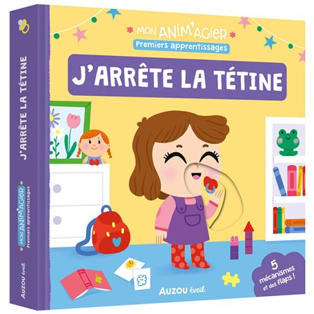 MON ANIM'AGIER MES PREMIERS APPRENTISSAGES - J'ARRETE LA TETINE