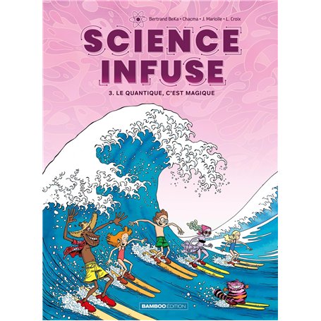 Science infuse - tome 03