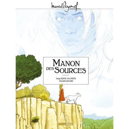 M. Pagnol en BD : Manon des sources - Intégrale