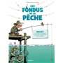 Les Fondus de la pêche - tome 01 - Nouvelle édition
