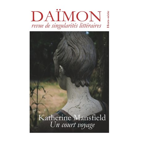 Daïmon - Hors série : Katherine Mansfield - Un court voyage