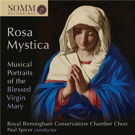 Rosa Mystica/Musical Portraits of The Blessed Virgin Mary