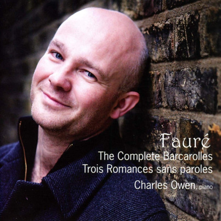 Fauré : Les 13 Barcarolles. Owen