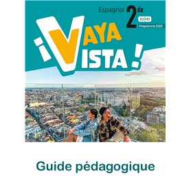 ¡Vaya Vista! 2de - Livre du professeur - Ed. 2025