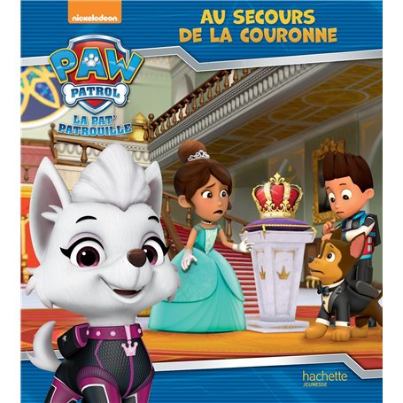 La Pat' Patrouille - Au secours de la couronne (broché)