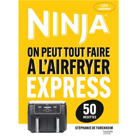 Airfryer Ninja - Recettes Express (50 recettes)