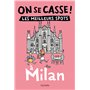 On se casse ! Les meilleurs spots à Milan 8,76 €