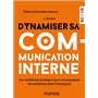 Dynamiser sa communication interne - 3 éd.