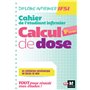 Cahier de l'étudiant Infirmier - Calcul de doses - DEI - 6e édition
