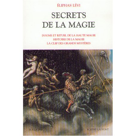 Secrets de la magie - tome 1 Dogme & rituel de la haute magie - histoire de magie