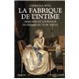 La fabrique de l'intime mémoires et journaux de femmes du XVIIIe siècle...