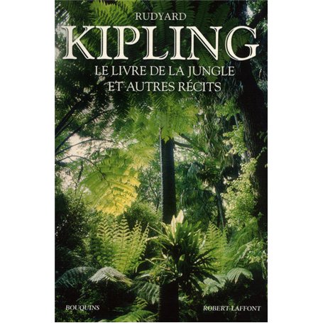 Rudyard Kipling - Le livre de la jungle et autres récits