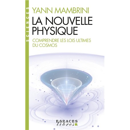 La Nouvelle Physique (Espaces Libres - Sciences)