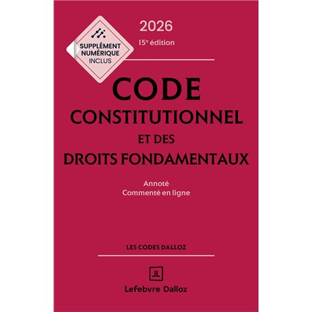 Code constitutionnel et des droits fondamentaux 2026 annoté et commenté en ligne. 15e éd.