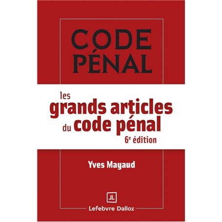 Les grands articles du code pénal. 6e éd.