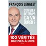 Combien de temps ça va durer ? - 100 vérités bonnes à dire