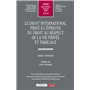 Le droit international privé à l'épreuve du droit au respect de la vie privée et familiale 76,32 €