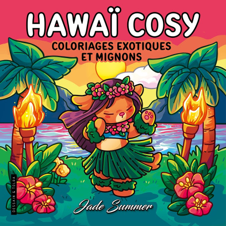 Hawaï Cosy - Jade Summer - Coloriages exotiques et mignons - Cosy colo