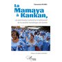 La Mamaya à Kankan, un patrimoine culturel et traditionnel de la société mandingue de Guinée 13,70 €
