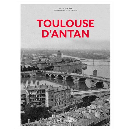 Toulouse d'Antan - Nouvelle édition