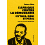 L'Afrique contre la démocratie - Mythes