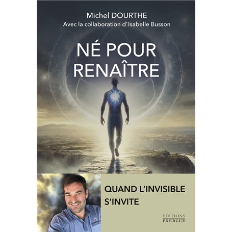 Né pour renaître - Quand l'invisible s'invite
