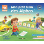 Mon petit train des Alphas - Je forme mes premiers mots