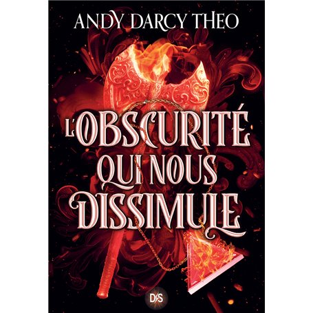 Descente dans les ténèbres - Tome 02 L'Obscurité qui nous dissimule (broché)