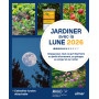 Jardiner avec la Lune 2026 - Chaque jour