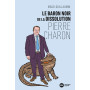 Le baron noir de la dissolution : Pierre Charon