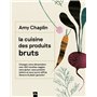 La cuisine des produits bruts 39,14 €