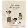 L'Histoire du Dragon 14,58 €