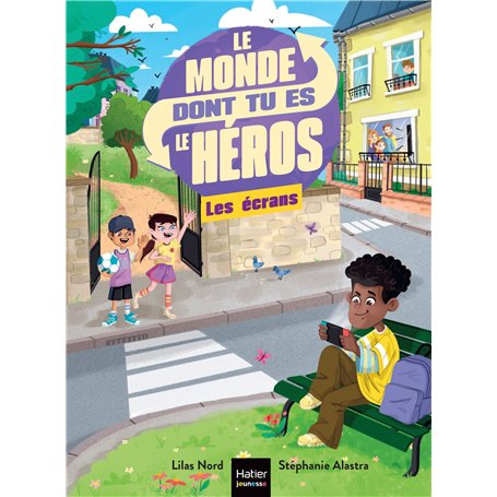 Le monde dont tu es le héros - Les écrans - 7/8 ans CE1/CE2