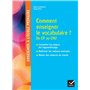 Enseigner à l'école - Comment enseigner le vocabulaire à l'école ? Cycles 2 et 3 - Ed. 2025
