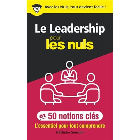 Le leadership pour les Nuls en 50 notions clés