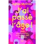 J'ai passé l'âge ! - Vieillir sans injonction