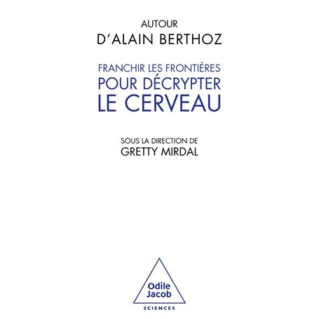 Franchir les frontières pour décrypter le cerveau