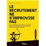 Le recrutement ne s'improvise pas 28,38 €