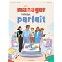 Un manager presque parfait