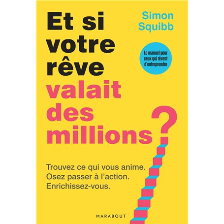 Et si votre rêve valait des millions ?