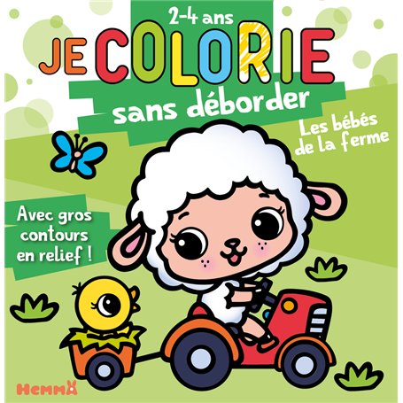 Je colorie sans déborder (2-4 ans) - Les bébés de la ferme - Avec gros contours en relief !