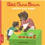 Petit Ours Brun cuisine avec Papa - Dès 2 ans 2,84 €