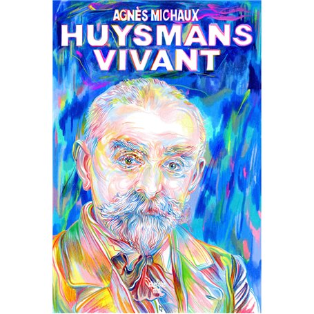 Huysmans vivant